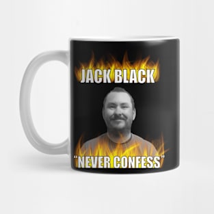 “NEVER CONFESS”- Walsh Mug